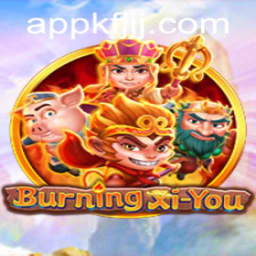 Exploring the Thrilling World of BurningXiYou: A Guide to Gameplay and Rules